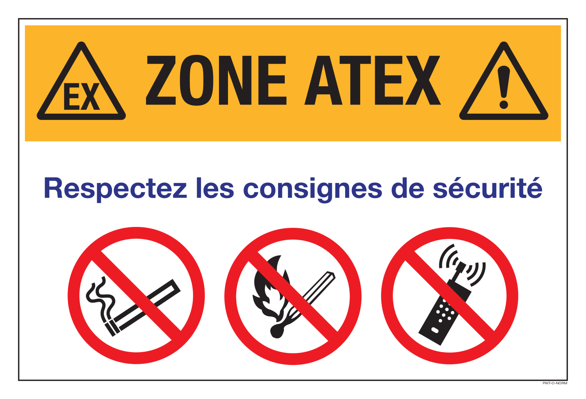 ZONE ATEX, RESPECTEZ LES CONSIGNES DE...