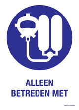 ALLEEN BETREDEN MET ADEMHALINGSAPPARAT..