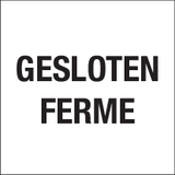 GESLOTEN-FERME, ETIQUETTE