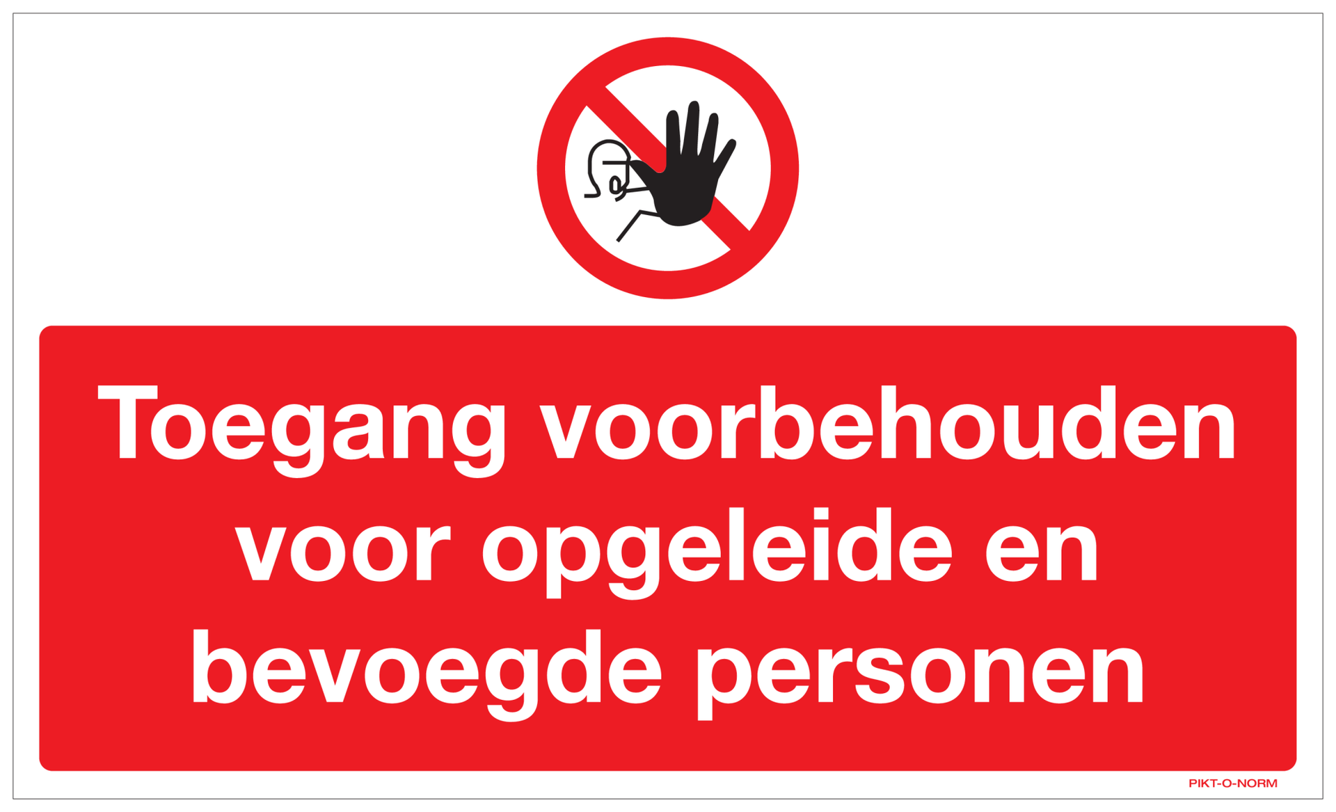 TOEGANG VOORBEHOUDEN