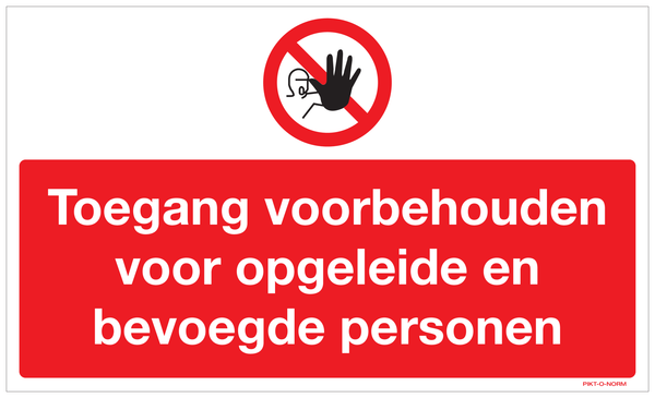 TOEGANG VOORBEHOUDEN 
