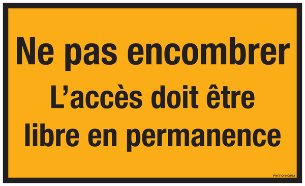 NE PAS ENCOMBRER L'ACCÈS DOIT ÊTRE LIBRE