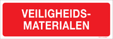 VEILIGHEIDSMATERIALEN