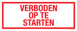 VERBODEN OP TE STARTEN