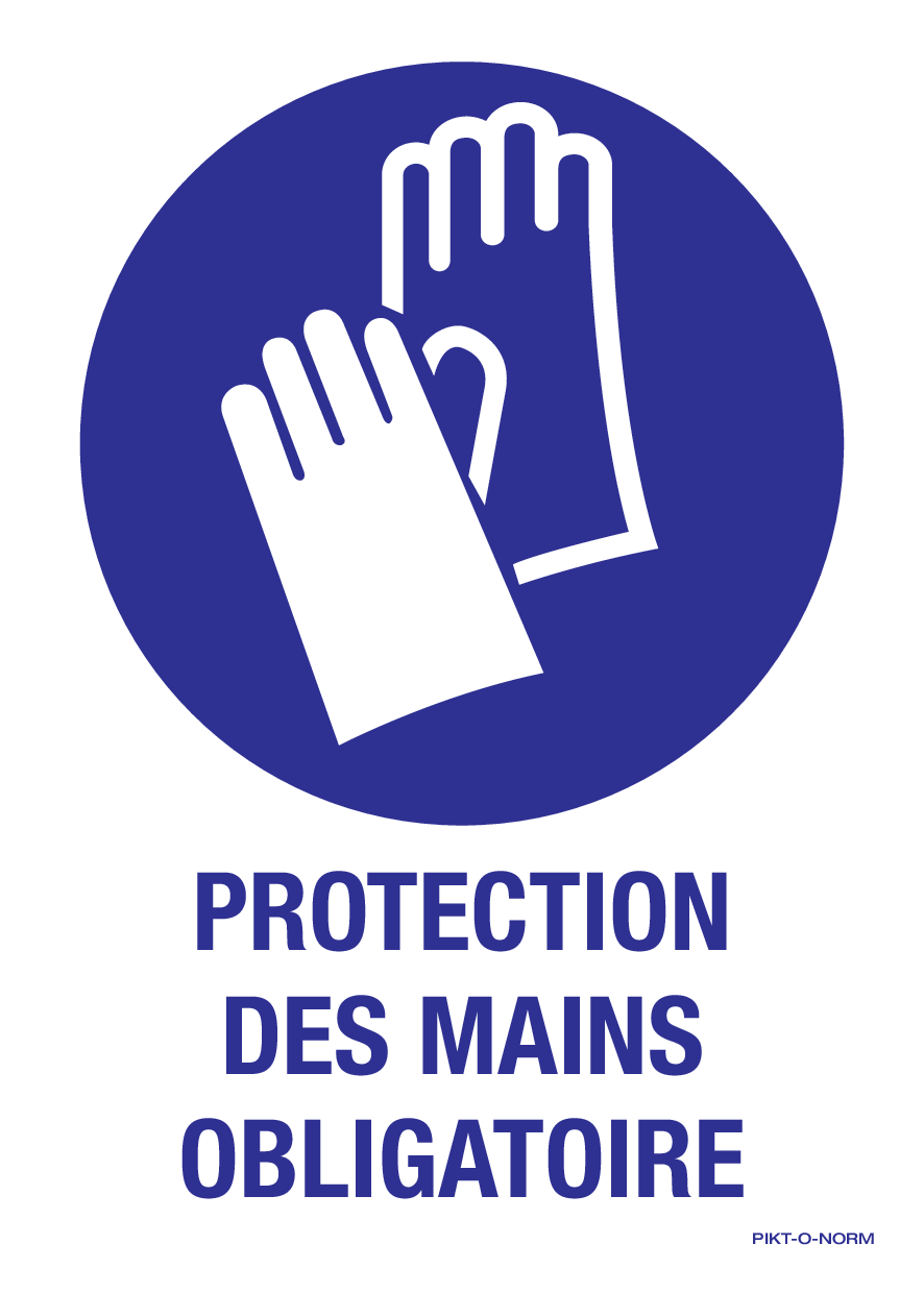PROTECTION DES MAINS OBLIGATOIRE