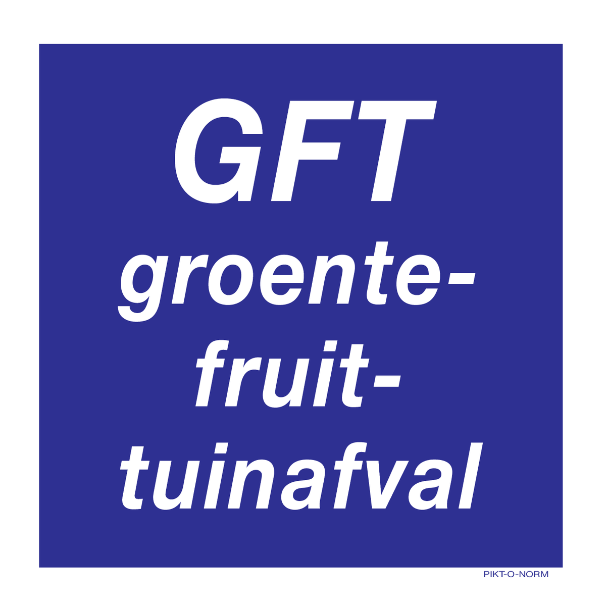GFT. GROENTE-, FRUIT-, TUINAFVAL