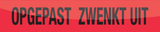 OPGEPAST ZWENKT UIT