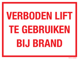 VERBODEN LIFT TE GEBRUIKEN BIJ BRAND