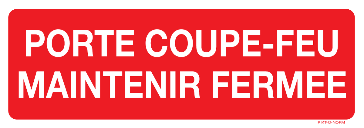PORTE COUPE-FEU. MAINTENIR FERMEE