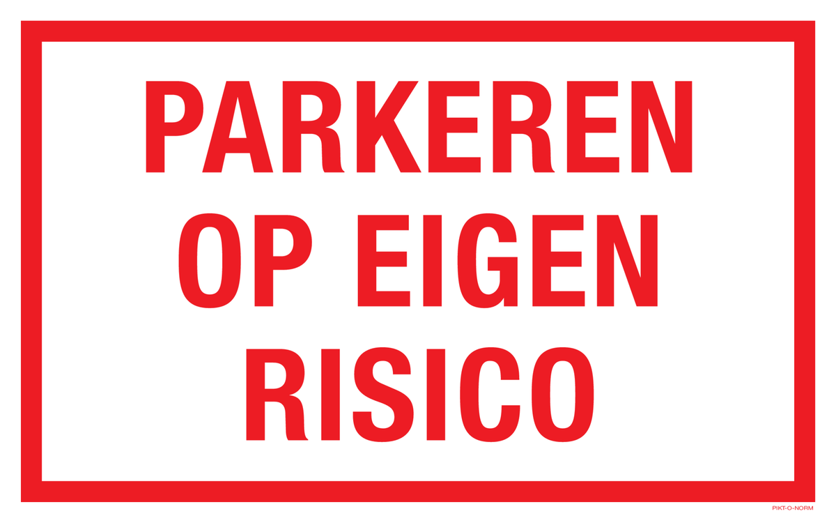 PARKEREN OP EIGEN RISICO