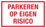 PARKEREN OP EIGEN RISICO