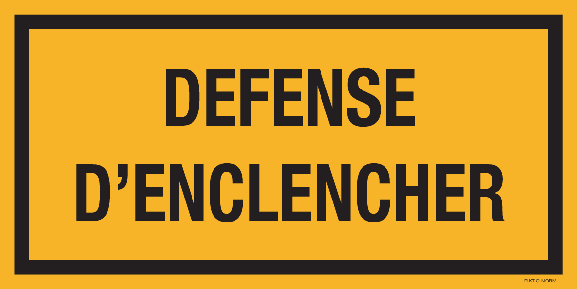 DEFENSE D'ENCLENCHER