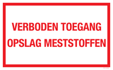VERBODEN TOEGANG. OPSLAG MESTSTOFFEN