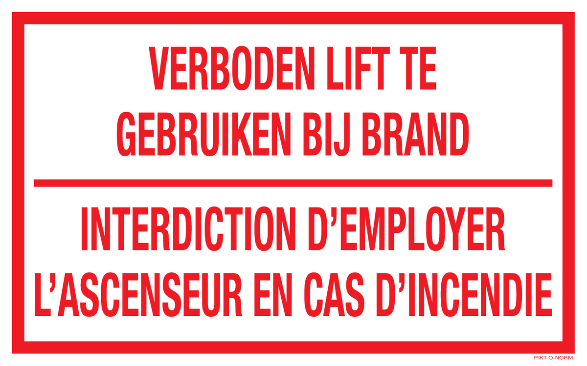 VERBODEN LIFT TE GEBRUIKEN BIJ BRAND...