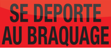 SE DEPORTE AU BRAQUAGE
