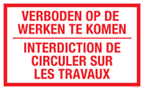 VERBODEN OP DE WERKEN TE KOMEN...
