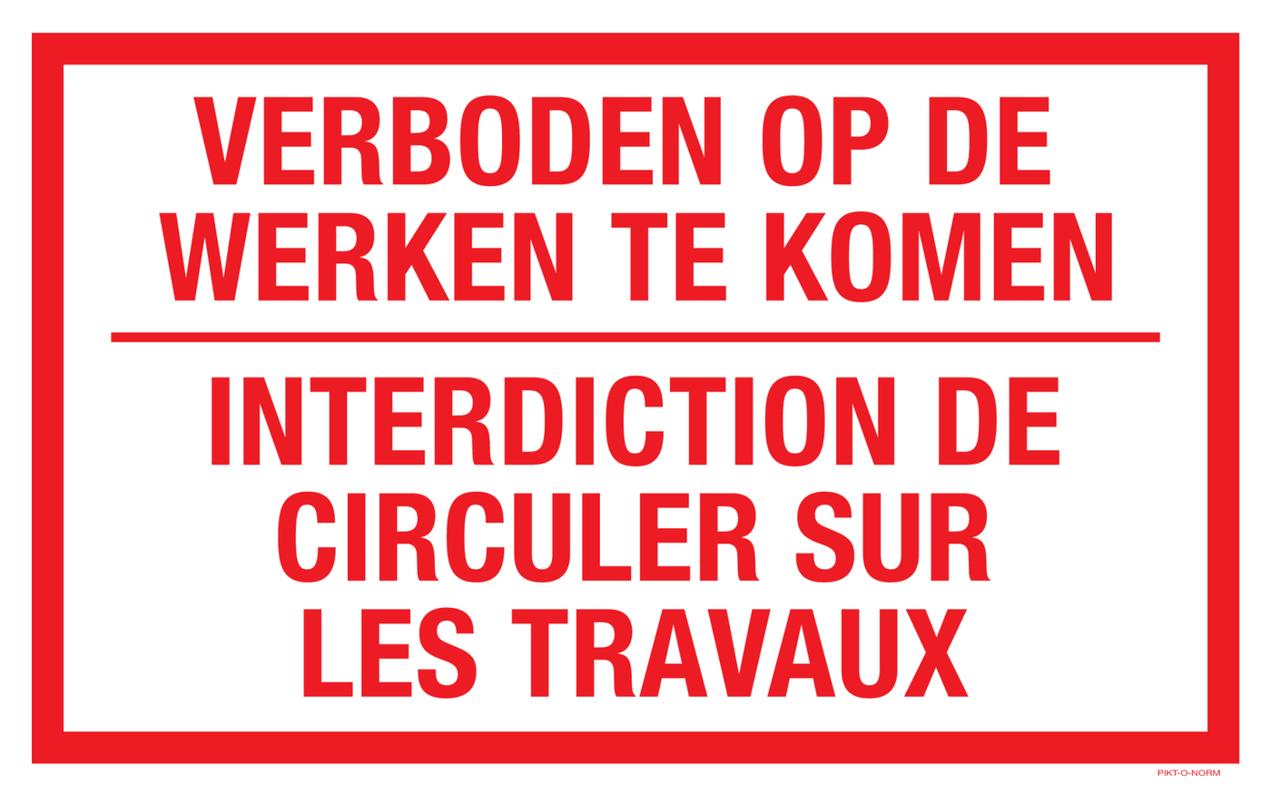 VERBODEN OP DE WERKEN TE KOMEN...