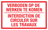 VERBODEN OP DE WERKEN TE KOMEN...