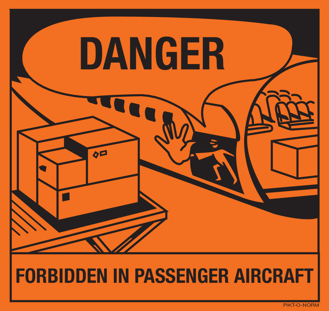 DANGER. FORBIDDEN IN PASSENGER AIRCRAFT