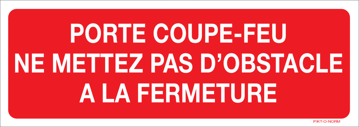 PORTE COUPE-FEU. NE METTEZ PAS D'OBST...