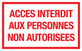 ACCES INTERDIT PERSONNES NON AUTORISEES