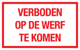 VERBODEN OP DE WERF TE KOMEN