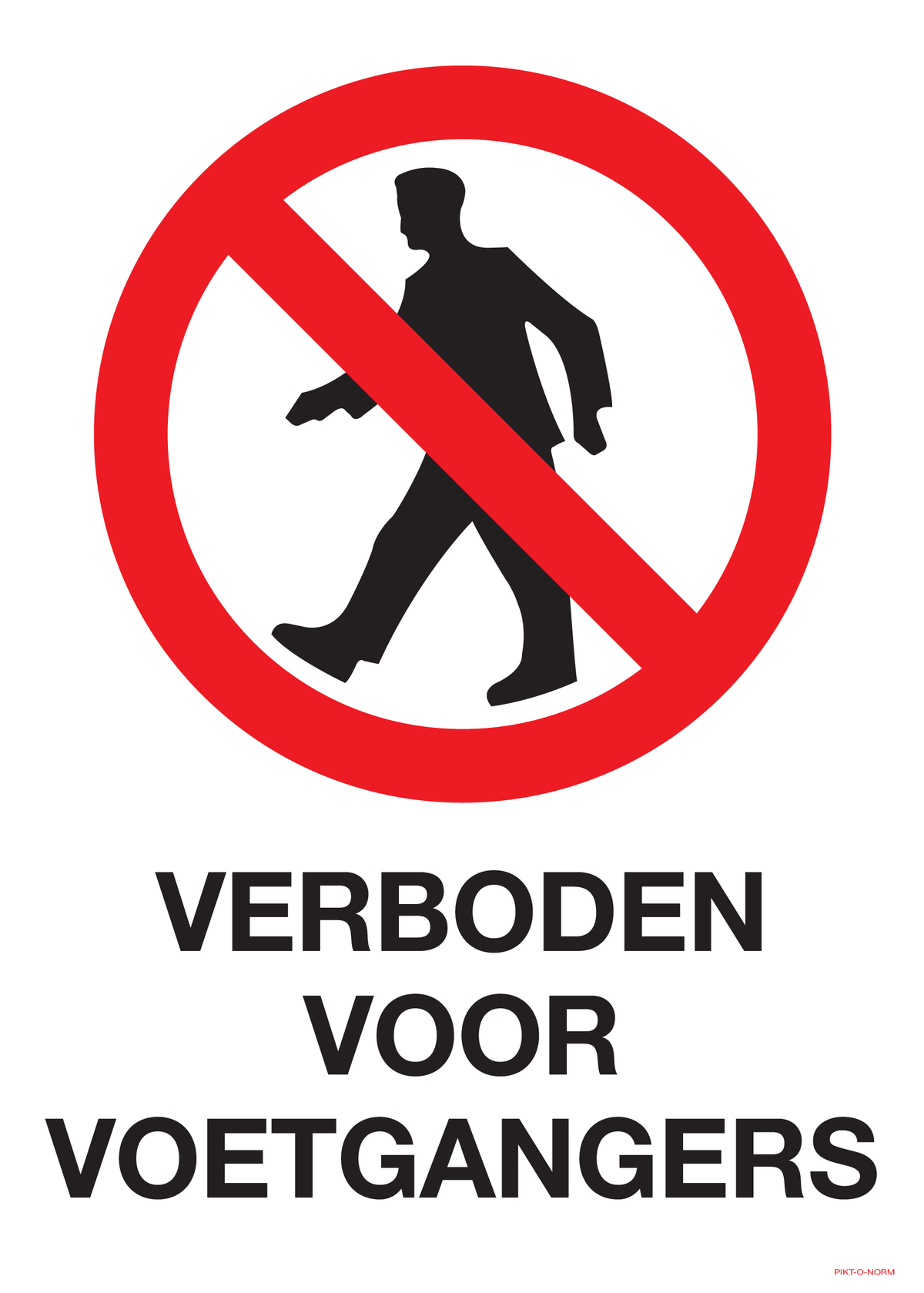VERBODEN VOOR VOETGANGERS