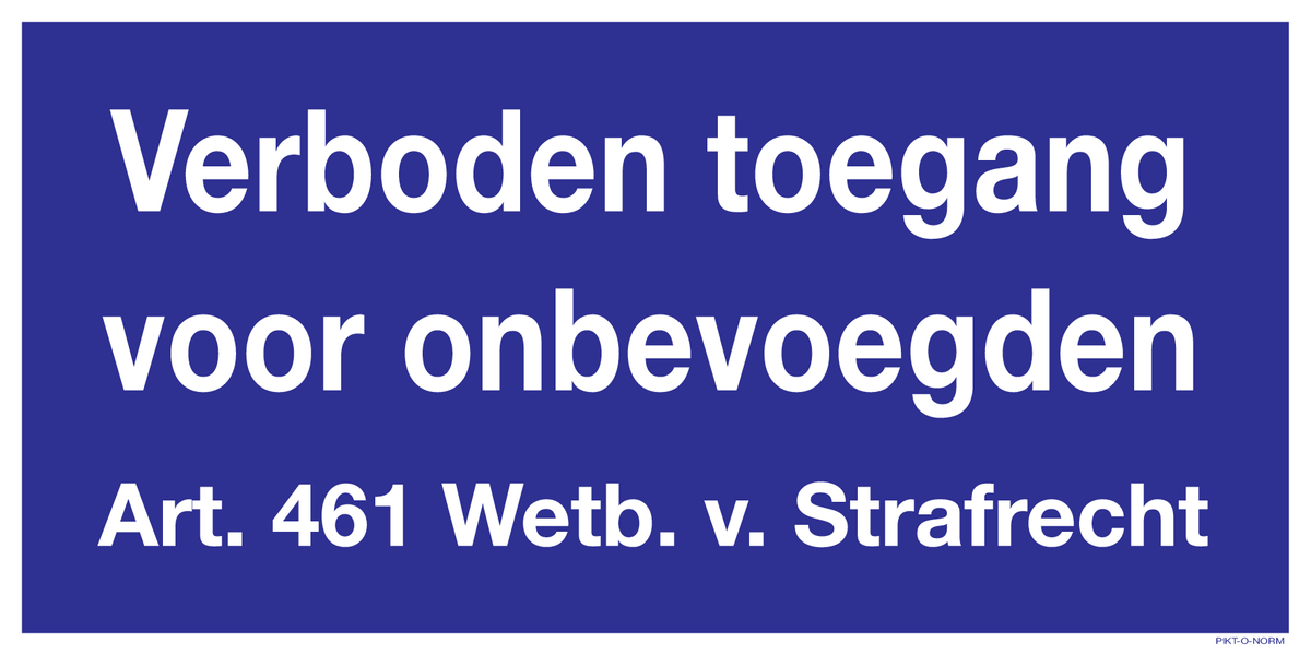 VERBODEN TOEGANG VOOR ONBEVOEGDEN...