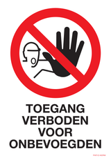 TOEGANG VERBODEN VOOR ONBEVOEGDEN