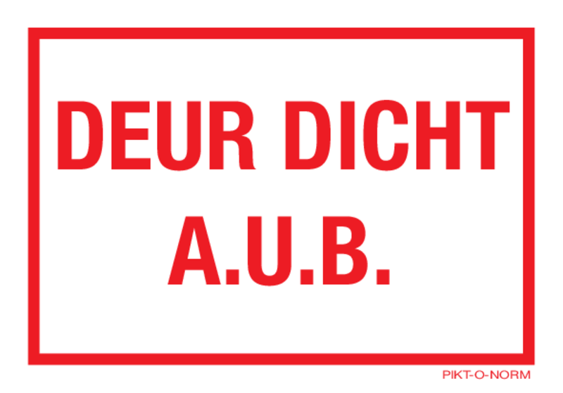 DEUR DICHT A.U.B.