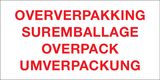 OVERVERPAKKING. SUREMBALLAGE...