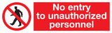 NO ENTRY TO UNAUTHORIZED PERSONEL