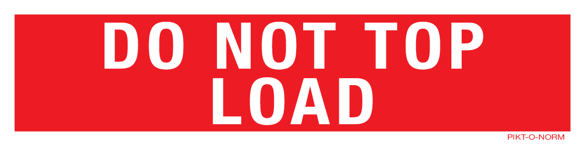 DO NOT TOP LOAD