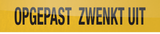 OPGEPAST ZWENKT UIT