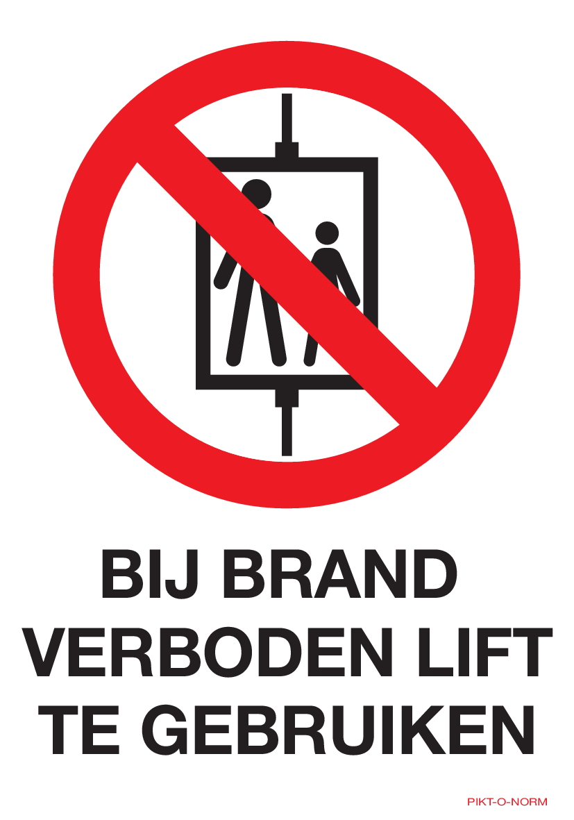 BIJ BRAND VERBODEN LIFT TE GEBRUIKEN