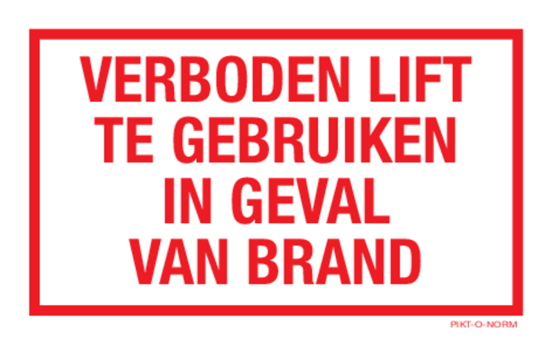 VERBODEN LIFT GEBRUIKEN IN GEVAL BRAND