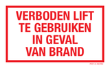 VERBODEN LIFT GEBRUIKEN IN GEVAL BRAND