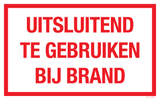 UITSLUITEND TE GEBRUIKEN BIJ BRAND
