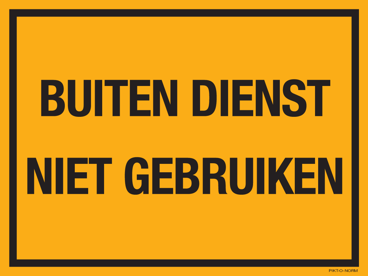 BUITEN DIENST NIET GEBRUIKEN