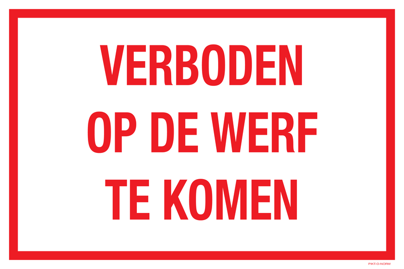 VERBODEN OP DE WERF TE KOMEN