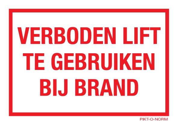 VERBODEN LIFT TE GEBRUIKEN BIJ BRAND