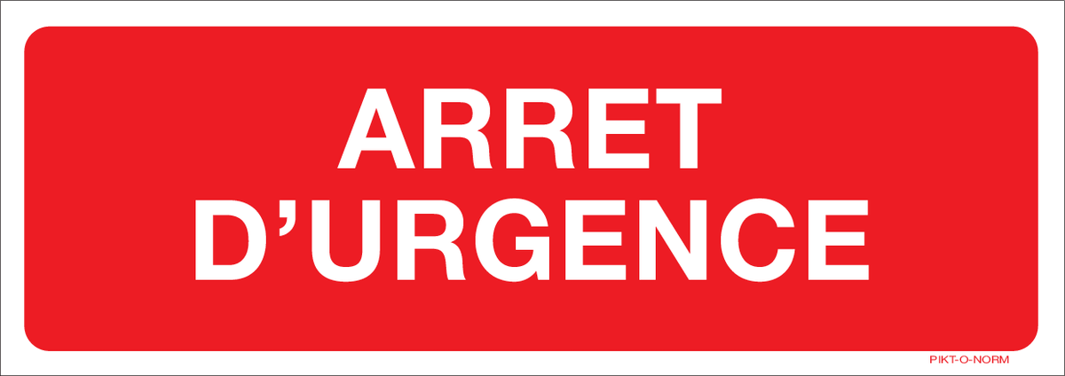 ARRET D'URGENCE