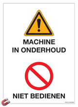 MACHINE IN ONDERHOUD. NIET BEDIENEN