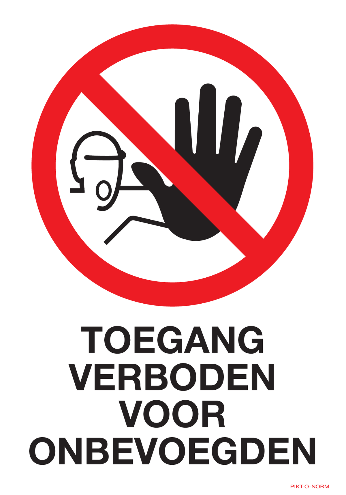 TOEGANG VERBODEN VOOR ONBEVOEGDEN