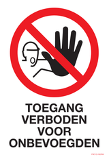 TOEGANG VERBODEN VOOR ONBEVOEGDEN