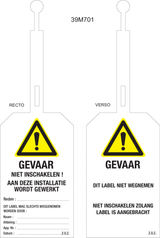 GEVAAR. NIET INSCHAKELEN!.. A FERMETURE 