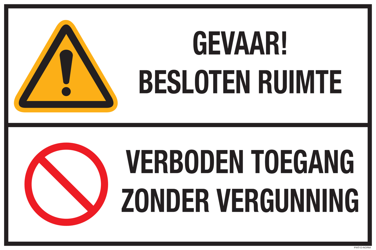GEVAAR! BESLOTEN RUIMTE. VERBODEN...