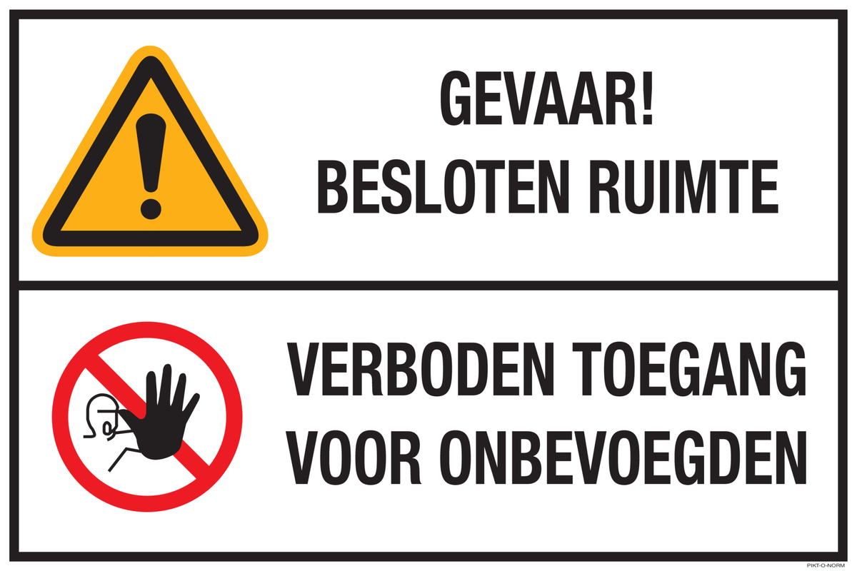 GEVAAR! BESLOTEN RUIMTE. VERBODEN...