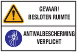 GEVAAR! BESLOTEN RUIMTE. ANTIVALBESC...