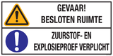 GEVAAR! BESLOTEN RUIMTE. ZUURSTOF...